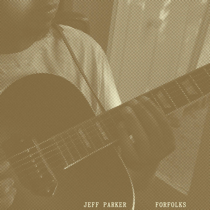 VINYL RECORD - Forfolks by Jeff Parker