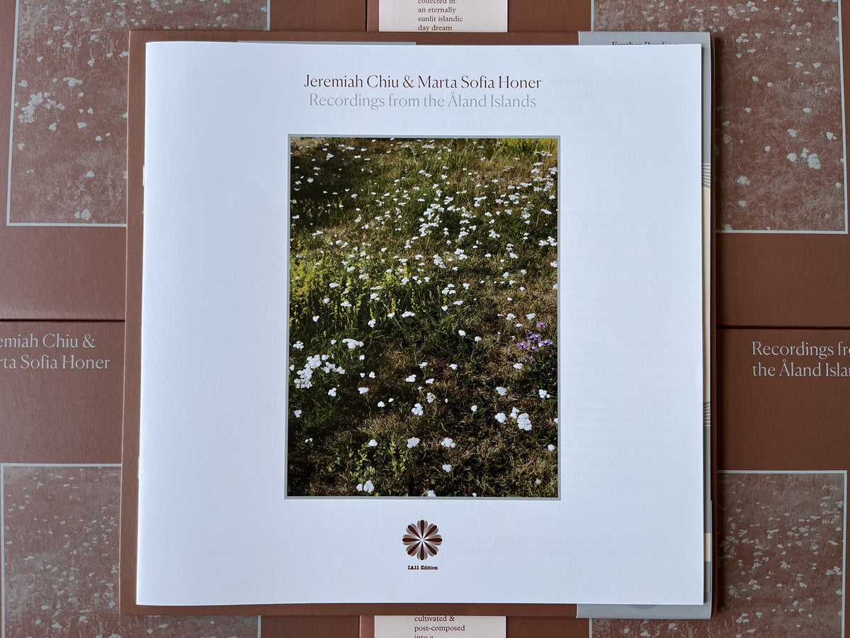 Jeremiah Chiu & Marta Sofia Honer - Recordings from the Åland Islands (IA11 Edition)