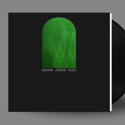 VINYL RECORD - Uhlmann Johnson Wilkes by Gregory Uhlmann, Josh Johnson, Sam Wilkes
